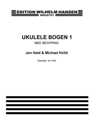 Jon Hald: Ukulele Bogen 1: (Arr. Michael Hvild): Ukulele Solo