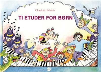 Charlotte Schiotz: Ti Etuder For Born: Gesang mit Klavier