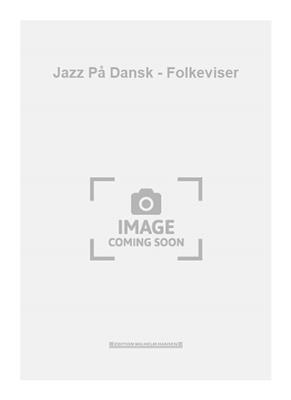 Jazz På Dansk - Folkeviser