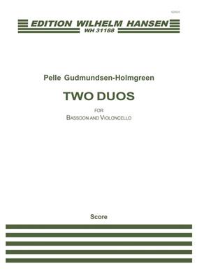Pelle Gudmundsen-Holmgreen: Two Duos for Bassoon and Cello: Gemischtes Duett