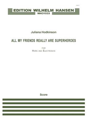 Juliana Hodskinson: All My Friends Really Are Superheroes: Horn mit Begleitung