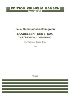 Pelle Gudmundsen-Holmgreen: Skabelsen - Den 6. dag: Violine Solo