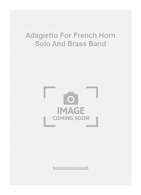 Adagietto For French Horn Solo And Brass Band