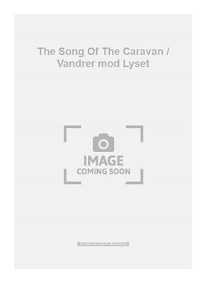 Rued Langgaard: The Song Of The Caravan / Vandrer mod Lyset: Gesang Solo