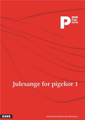 Anthology: Julesange For Pigekor 1 - DR Pigekoret: Frauenchor mit Begleitung