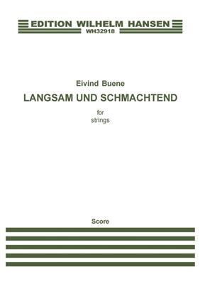 Eivind Buene: Langsam Und Schmachtend: Streichorchester