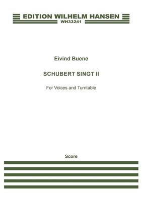 Eivind Buene: Schubert Singt II: Gemischter Chor mit Begleitung