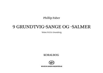 Phillip Faber: 9 Grundtvig-Sange Og -Salmer: Gemischter Chor mit Klavier/Orgel