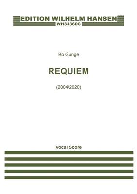 Bo Gunge: Requiem: Gemischter Chor mit Ensemble
