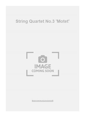 Poul Ruders: String Quartet No.3 'Motet': Streichquartett