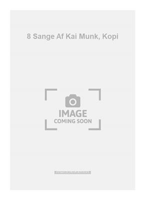 Kai Munk: 8 Sange Af Kai Munk, Kopi: Gesang Solo