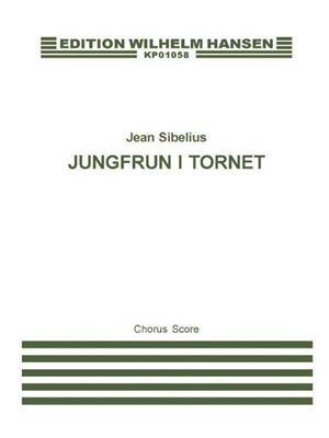 Jean Sibelius: Jungfrun I Tornet: Gemischter Chor mit Begleitung