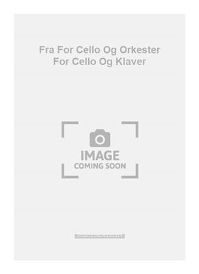 Pelle Gudmundsen-Holmgreen: Fra For Cello Og Orkester For Cello Og Klaver: Cello mit Begleitung