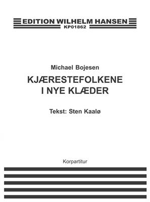 Michael Bojesen: Kjærestefolkene I Nye Klæder: Gemischter Chor mit Begleitung