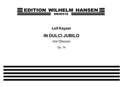 Leif Kayser: In Dulci Jubilo Op.14: Orgel