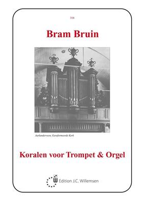 Bram Bruin: Koralen Voor Trompet & Orgel: Trompete mit Begleitung