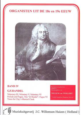 Georg Friedrich Händel: Organisten uit de 18e en 19e Eeuw 4: Orgel