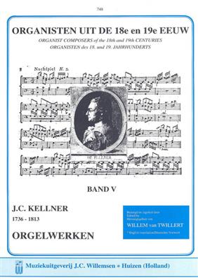 Kellner: Organisten uit de 18e en 19e Eeuw 5: Orgel