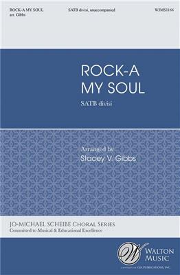 Stacey V. Gibbs: Rock-a My Soul: Gemischter Chor A cappella