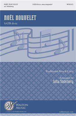 Noel Nouvelet: (Arr. Sofia Soderberg): Gemischter Chor mit Begleitung