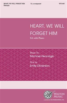 Michael Hennagin: Heart, We Will Forget Him: Frauenchor mit Klavier/Orgel