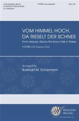 Burkhart M. Schürmann: Von Himmel Hoch, Da Rieselt Der Schnee: Gemischter Chor mit Begleitung