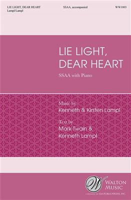 Kenneth Lampl: Lie Light, Dear Heart: Frauenchor mit Klavier/Orgel