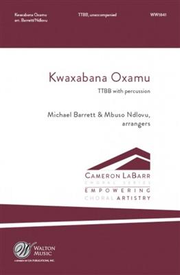 Kwaxabana Oxamu: (Arr. Michael Barrett): Männerchor mit Begleitung