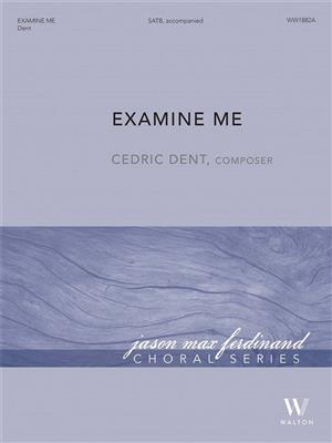 Examine Me (Full Score & Parts): Gemischter Chor mit Begleitung