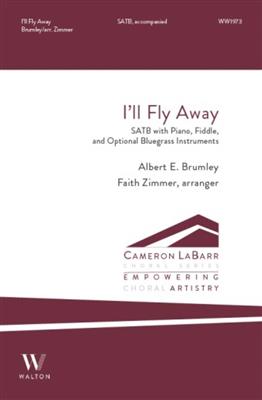 Albert E. Brumley: I'll Fly Away: (Arr. Faith Zimmer): Gemischter Chor mit Ensemble