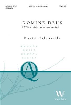 David Caldarella: Domine Deus: Gemischter Chor A cappella