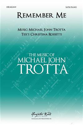 Michael John Trotta: Remember Me: Gemischter Chor mit Klavier/Orgel