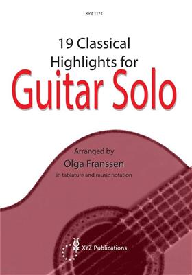 Olga Franssen: 19 Classical Highlights for Guitar Solo: Gitarre Solo