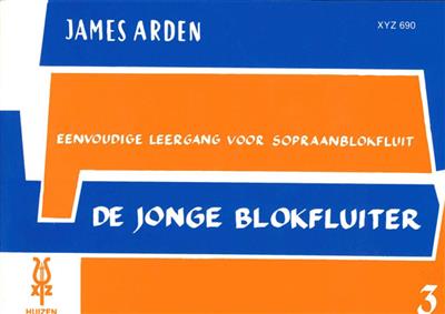 James Arden: De Jonge Blokfluiter 3: Blockflöte