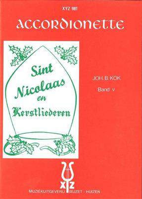 J.B. Kok: Accordionette 5 Sint Nicolaas & Kerstliederen: Akkordeon Solo