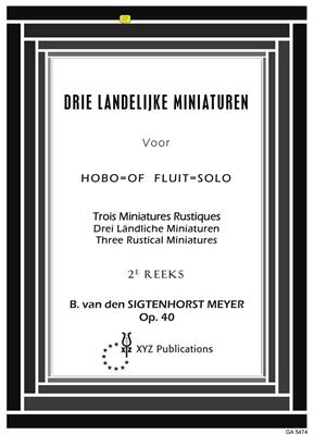 B. Vd Sigtenhorst-Meyer: 3 Landelijke Miniaturen 2 Opus 40: Oboe Solo