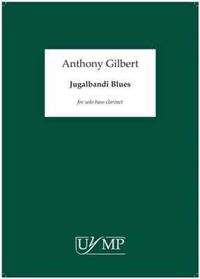Anthony Gilbert: Jugalbandi Blues: Bassklarinette