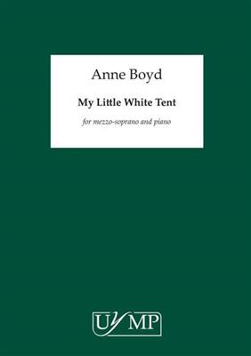 Anne Boyd: My Little White Tent: Gesang mit Klavier