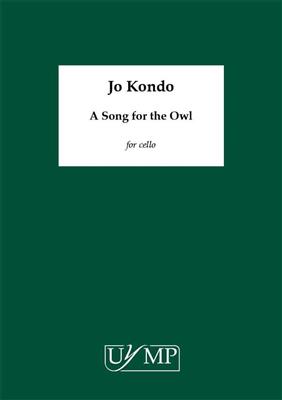 Jo Kondo: A Song for the Owl: Cello Solo