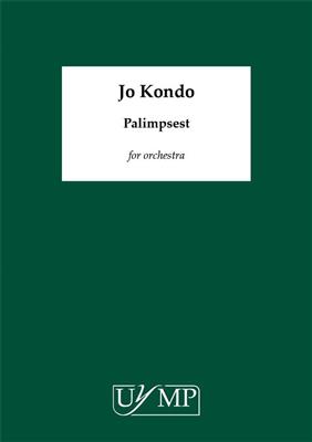 Jo Kondo: Palimpsest: Orchester