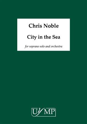 Chris Noble: City in the Sea: Orchester mit Gesang