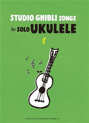 Studio Ghibli Songs for Solo Ukulele Vol.1/English: Ukulele Solo