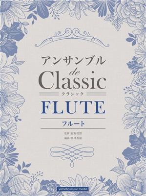 Classical Melodies for Flute Ensemble: Flöte Ensemble
