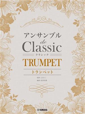 Classical Melodies for Trumpet Ensemble: Trompete Ensemble