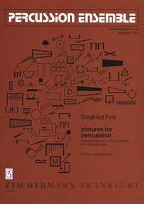 Siegfried Fink: Pictures for Percussion: Percussion Ensemble