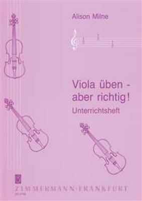 Alison Milne: Viola üben - aber richtig: Viola Solo