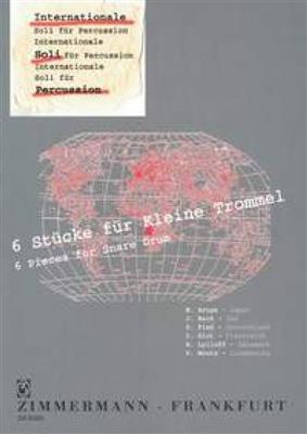Internationale Soli für Percussion: 6 Stücke: (Arr. Siegfried Fink): Snare Drum