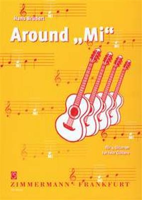 Hans Bruederl: Around Mi: Gitarre Trio / Quartett