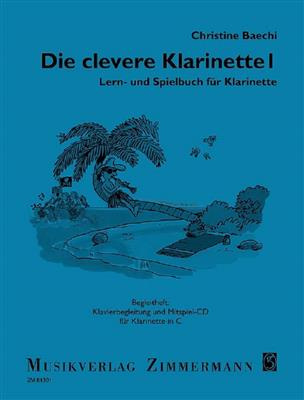 Christine Baechi: Die Clevere Klarinette Spiel- und Lernbuch: Klarinette Solo