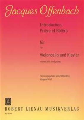 Jacques Offenbach: Introduction, Priere et Boléro op. 22: (Arr. Frank Wolf): Cello mit Begleitung